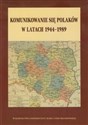 Komunikowanie się Polaków w latach 1944-1989 in polish