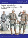 Armia niemiecka w I wojnie światowej 1914-1915. Tom 1 - Nigel Thomas