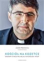 Kościół na kozetce Rozmowy o niełatwej relacji psychologii i wiary chicago polish bookstore