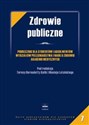 Zdrowie publiczne Podręcznik dla studentów i absolwentów wydziałów pielęgniarstwa i nauk o zdrowiu akademii medycznych Polish bookstore