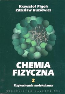 Chemia fizyczna t 2 Fizykochemia molekularna pl online bookstore