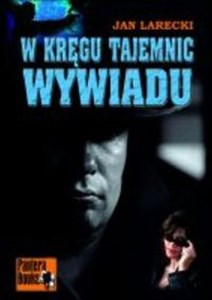 W kręgu tajemnic wywiadu 