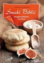SMAKI BIBLII PRZEPISY KULINARNE DLA KAŻDEGO - Polish Bookstore USA
