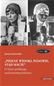 Piękne widoki, panowie, stąd macie O kinie polskiego sockonsumpcjonizmu - Justyna Jaworska buy polish books in Usa