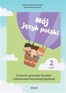 Mój język polski. Ćwiczenia z gramatyki... cz.2   