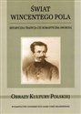 Świat Wincentego Pola Retoryczna tradycja czy romantyczna swoboda bookstore