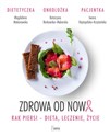 Zdrowa od nowa Rak piersi dieta leczenie życie Bookshop