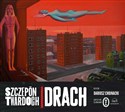 [Audiobook] Drach Edycyjo ślonsko - Szczepan Twardoch