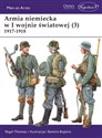 Armia niemiecka w I wojnie światowej 1917-1918. Tom 3 - Nigel Thomas