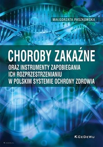 Choroby zakaźne oraz instrumenty zapobiegania ich rozprzestrzenianiu w polskim systemie ochrony zdrowia online polish bookstore