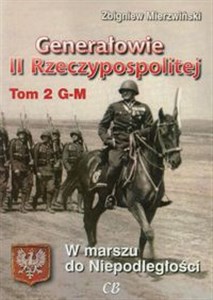 Generałowie II Rzeczypospolitej Tom 2 W marszu do niepodległości to buy in Canada