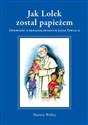 Jak Lolek został papieżem Opowieść o błogosławionym Janie Pawle II  