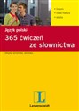 365 ćwiczeń ze słownictwa. Język polski  