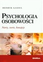 Psychologia osobowości Nurty, teorie, koncepcje - Henryk Gasiul