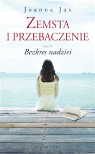 Zemsta i przebaczenie Tom 5 Bezkres nadziei online polish bookstore