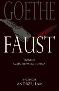 Faust Tragedii część pierwsza i druga  