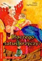 Dlaczego tatuś krzyczy Polish Books Canada