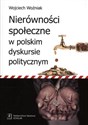 Nierówności społeczne w polskim dyskursie politycznym - Wojciech Woźniak Polish Books Canada