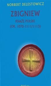Zbigniew książę Polski (ok. 1070-1111/1113)  polish usa
