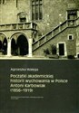 Początki akademickiej historii wychowania w Polsce Antoni Karbowiak 1856 - 1919 Canada Bookstore