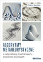 Algorytmy metaheurystyczne w optymalizacji tras transportu produktów leczniczych to buy in Canada
