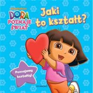 Dora poznaje świat Jaki to kształt  to buy in USA