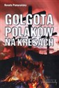 Golgota Polaków na Kresach Realia i literatura piękna Polish Books Canada