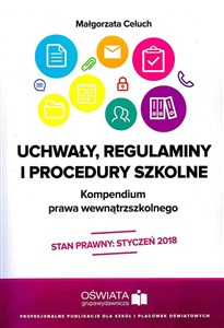 Uchwały regulaminy i procedury szkolne Kompendium prawa wewnątrzszkolnego 