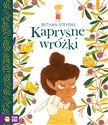 Kapryśne wróżki - Bethan Stevens