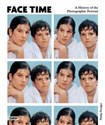 Face Time A History of the Photographic Portrait  
