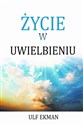 Życie w uwielbieniu  