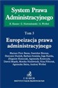 System Prawa Administracyjnego Tom 3 Europeizacja prawa administracyjnego  
