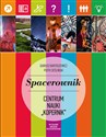 Spacerownik Centrum Nauki Kopernik - Dariusz Bartoszewicz, Piotr Cieśliński