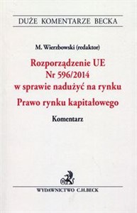 Rozporządzenie UE nr 596/2014 w sprawie nadużyć na rynku Prawo rynku kapitałowego Komentarz polish books in canada