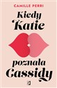 Kiedy Katie poznała Cassidy - Polish Bookstore USA