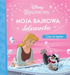 Moja bajkowa dobranocka. Czas na kąpiel. Disne Canada Bookstore