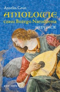 Aniołowie czasu Bożego Narodzenia Medytacje Polish bookstore