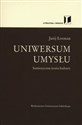 Uniwersum umysłu Semiotyczna teoria kultury - Jurij Łotman