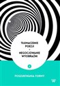 Tłumaczenie poezji - negocjowanie wyobraźni Poszukiwania formy online polish bookstore