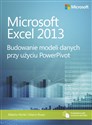 Microsoft Excel 2013 Budowanie modeli danych przy użyciu PowerPivot Canada Bookstore
