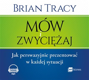 [Audiobook] Mów i zwyciężaj Jak perswazyjnie prezentować w każdej sytuacji Polish Books Canada