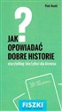 Fiszki Jak opowiadać dobre historie - Piotr Bucki