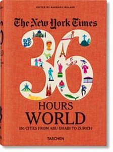 The New York Times 36 Hours World 150 Cities from Abu Dhabi to Zurich to buy in USA