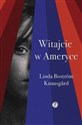 Witajcie w Ameryce - Bostrom Linda Knausgard