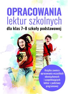 Opracowania lektur szkolnych dla klas 7-8 szkoły podstawowej 