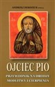 Ojciec Pio. Przewodnik... - Polish Bookstore USA