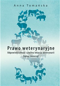 Prawo weterynaryjne Odpowiedzialność cywilna lekarza weterynarii. Status zwierząt  