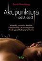 Akupunktura od A do Z - Sarah Swanberg