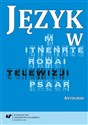 Język w telewizji. Antologia   