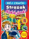 Mój zawód Strażak Naklejanki  